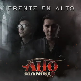 Frente en Alto by Alto Mando