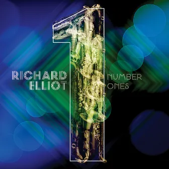 Number Ones by Richard Elliot