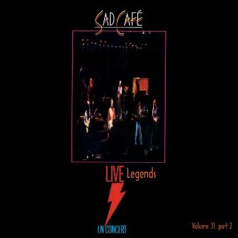 Legends Live in Concert, Pt. 2 (Live in Manchester, UK, 1981) by Sad Café