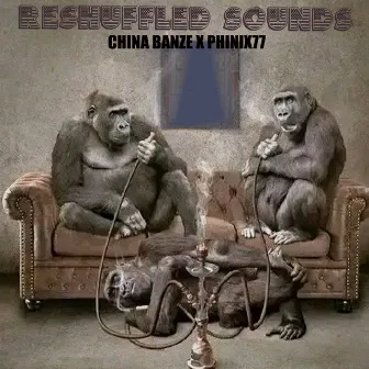 Reshuffled Sounds by CHINA BANZE