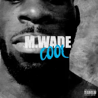 COOL by M.Wade