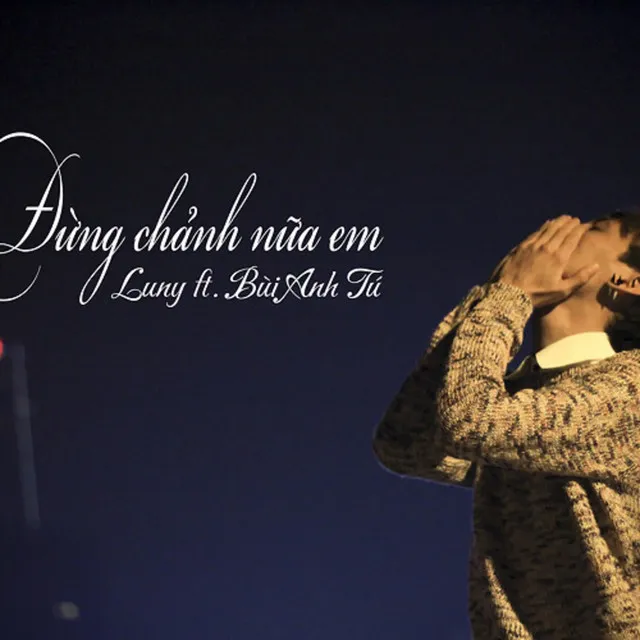 Đừng Chảnh Nữa Em (feat. BAT)