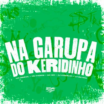 Na Garupa do Keridinho by DJ Keridinho