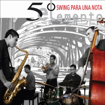 El 5o Elemento: Swing para una nota by El 5o Elemento