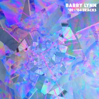 '01 - '04 Tracks by Barry Lynn