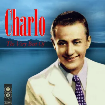 The Very Best Of by Charlo