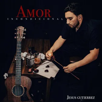 Amor Incondicional by Jesus Gutierrez