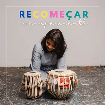 Recomeçar by Swarupa Ananth