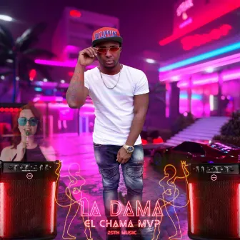 La Dama by El Chama MVP