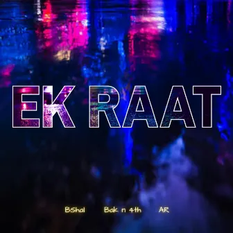 Ek Raat by Bshal