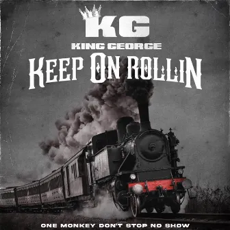 Keep On Rollin (Radio Edit) by King George