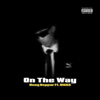 On The Way by BiggaBeatz