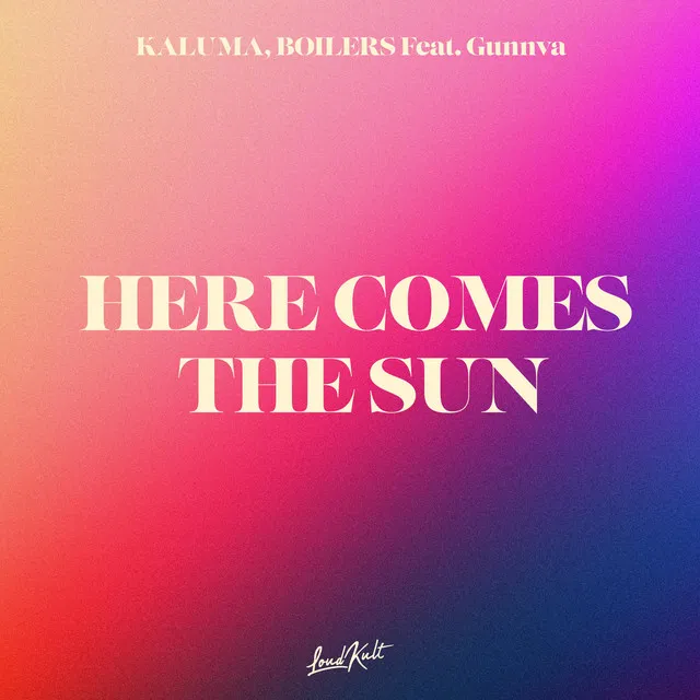 Here Comes The Sun