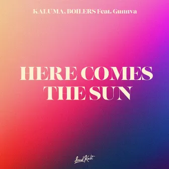 Here Comes The Sun by BOILERS