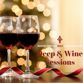 Deep & Wine Sessions by Nastic Deep SA