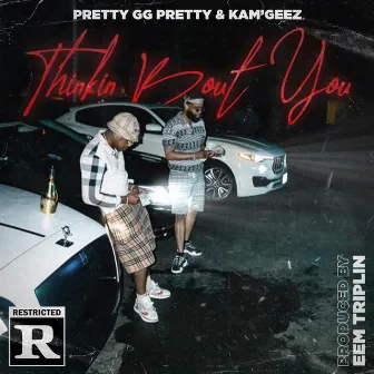 Thinkin Bout You by Pretty G G Pretty