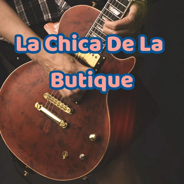 La Chica De La Butique