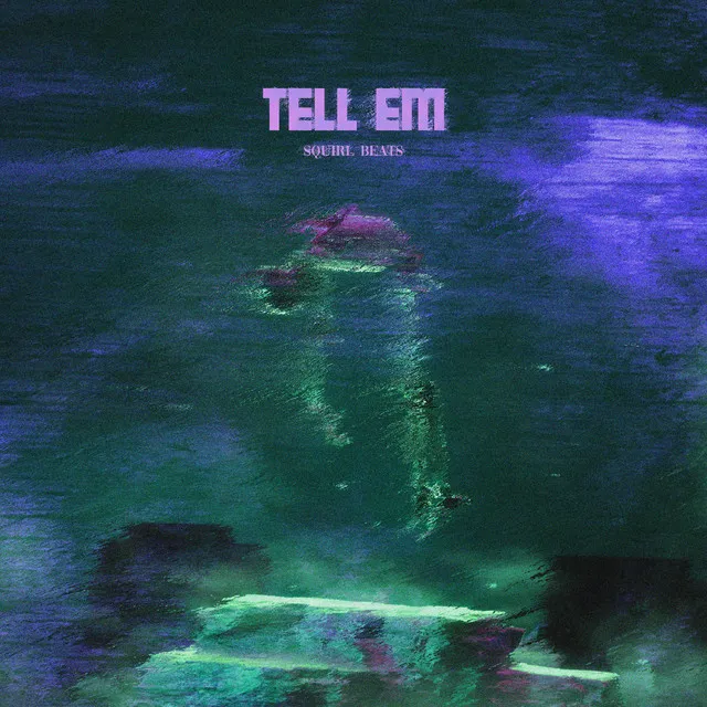 tell em (super slowed + reverb)