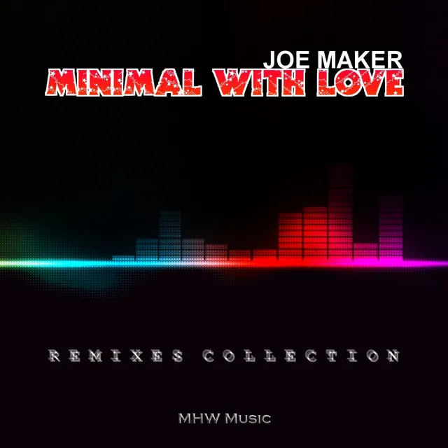 Minimal With Love (Remixes Collection)