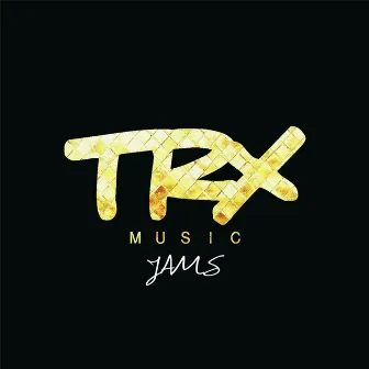 Jams by Trx Music