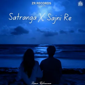 Satranga X Sajni Re by Zesan Rahaman