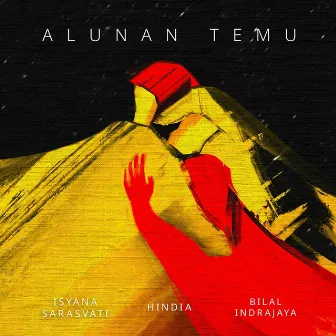 Alunan Temu by Bilal Indrajaya