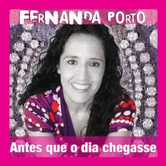 Antes Que O Dia Chegasse by Fernanda Porto