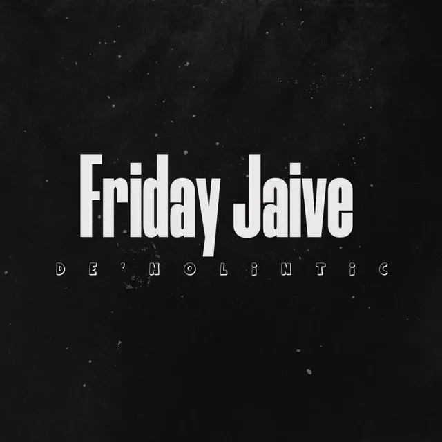 Friday Jaive