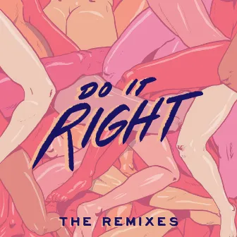 Do It Right: The Remixes by Rainer + Grimm