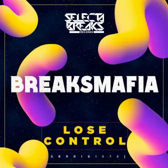 Lose Control by BreaksMafia