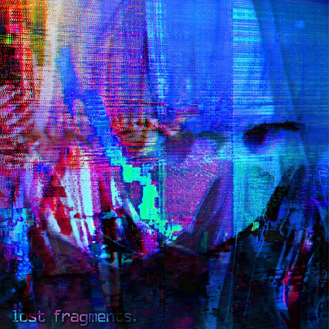 Lost Fragments