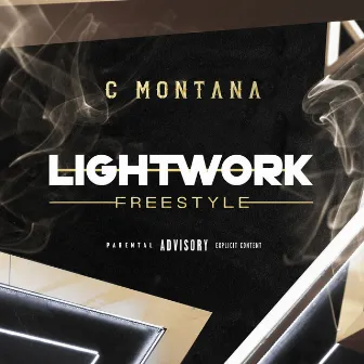 Lightwork (Freestyle) by C Montana