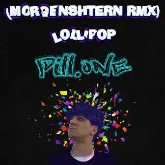 Lollipop (Morgenshtern Remix) by DJ Pill.One