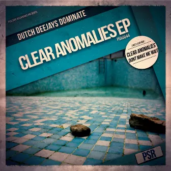 Clear Anomalies EP by Dutch Deejays Dominate