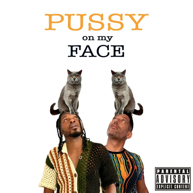 Pussy on My Face