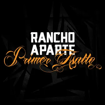 Primer Asalto Rancho Aparte by Golden Dash