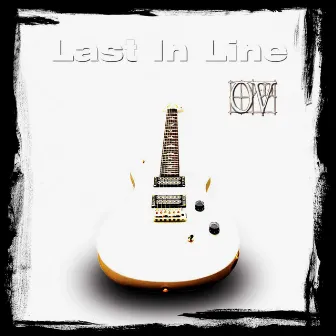 Last in Line by O.V.