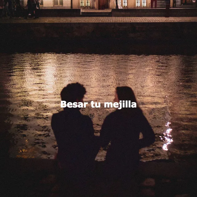 Besar tu mejilla