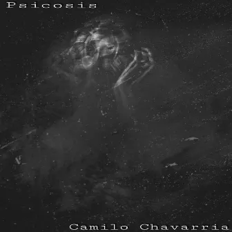 Psicosis by Camilo Chavarria