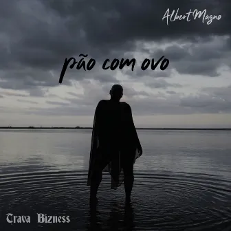 Pão com Ovo by Albert Magno