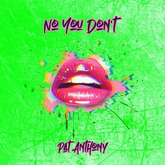 No You Don't by Pat Anthony