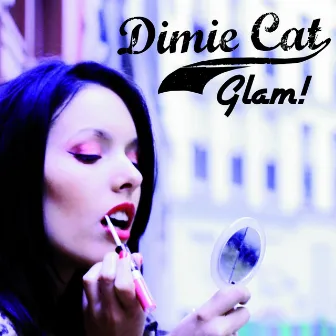 Glam! - Single by Dimie Cat