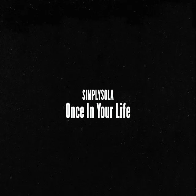 Once in Your Life