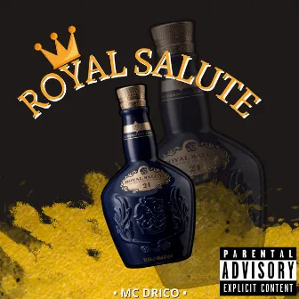 Royal Salute by Mc Drico