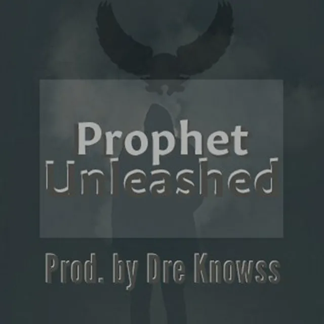 Prophet Unleashed