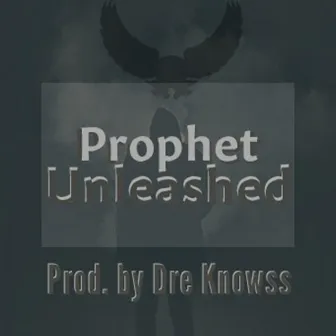 Prophet Unleashed by Prophet Link