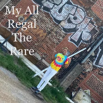 My All (Remaster) by Regal The Rare