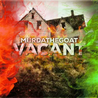 Vacant by MurdaTheGoat