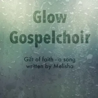 Gift of Faith by Melisha Musicproduction