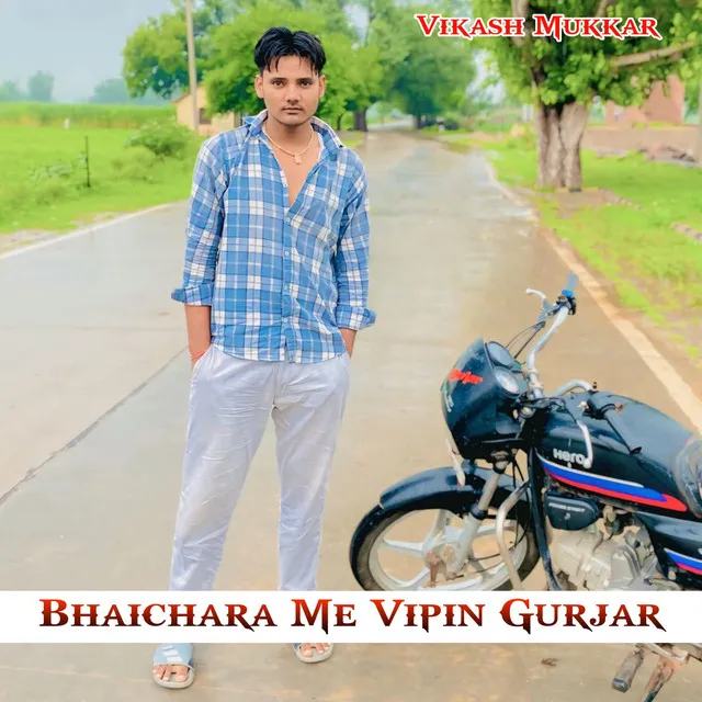 Bhaichara Me Vipin Gurjar